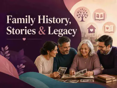 Family History, Stories & Legacy