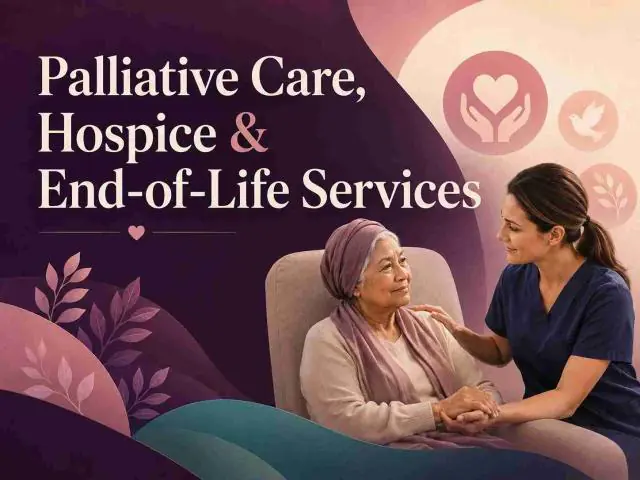 Palliative Care, Hospice & End-of-Life Services