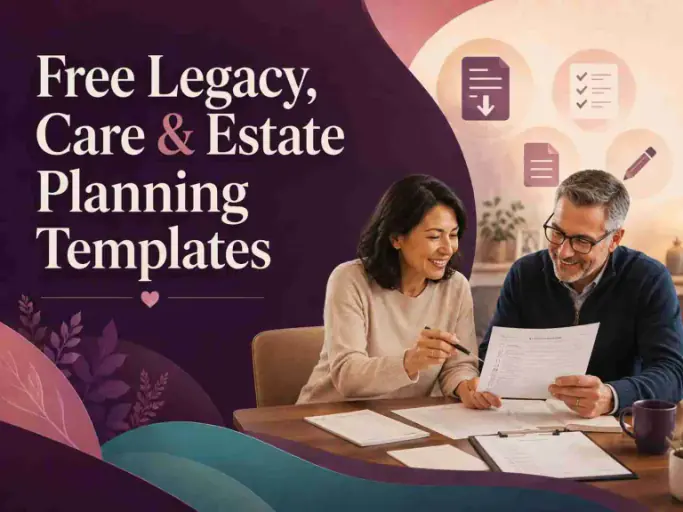 Free Legacy, Care & Estate Planning Templates